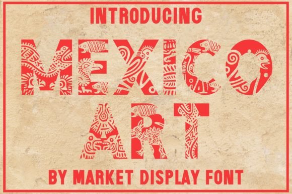 Mexico Art Font: A Chic Typeface for Digital Design